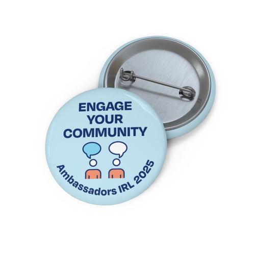 Ambassadors IRL Engage Your Community Pin
