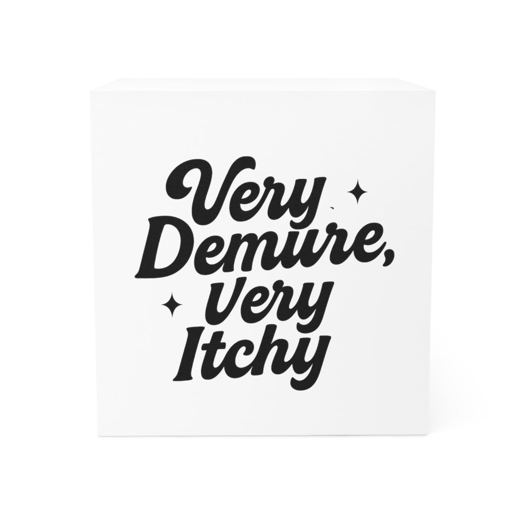 Note Cube: Very Itchy, Very Demure