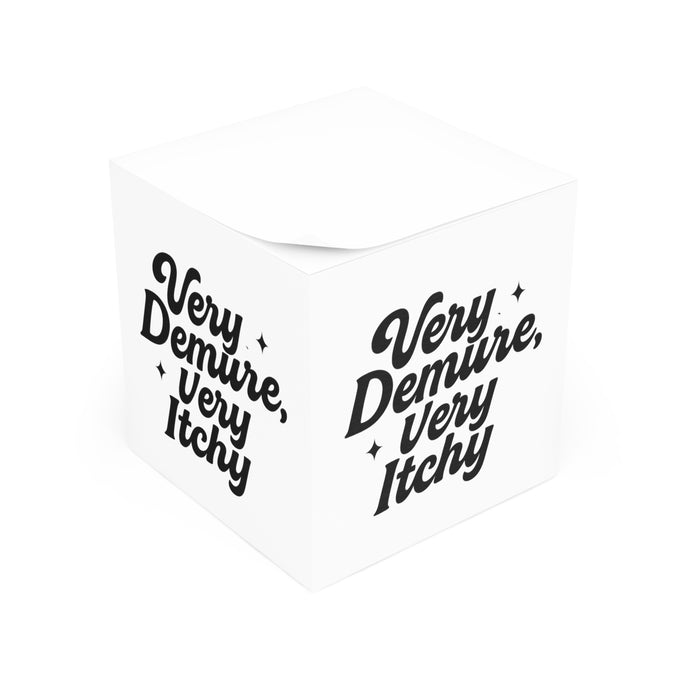 Note Cube: Very Itchy, Very Demure