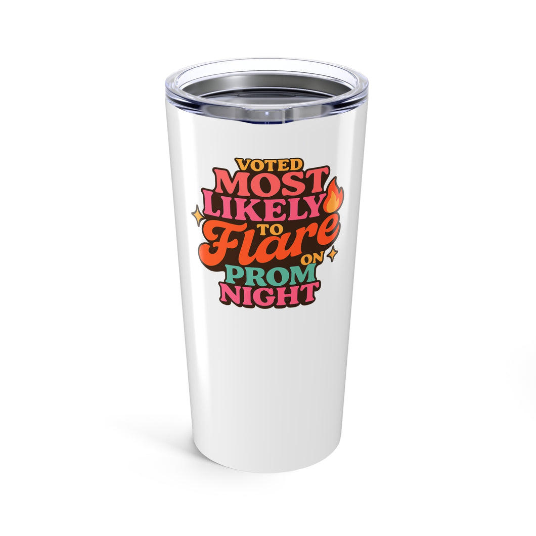 Tumber (20oz): Most Likely to Flare