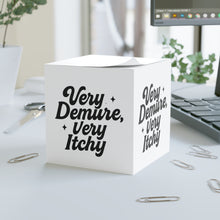 Load image into Gallery viewer, Note Cube: Very Itchy, Very Demure
