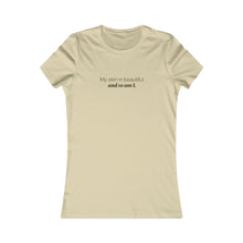 Load image into Gallery viewer, EAM 22 Women&#39;s Tee “My skin is beautiful and so am I”