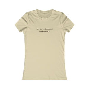 EAM 22 Women's Tee “My skin is beautiful and so am I”
